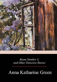 Room Number 3 and Other Detective Stories