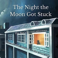 The Night the Moon Got Stuck: The Boy's Second Adventure