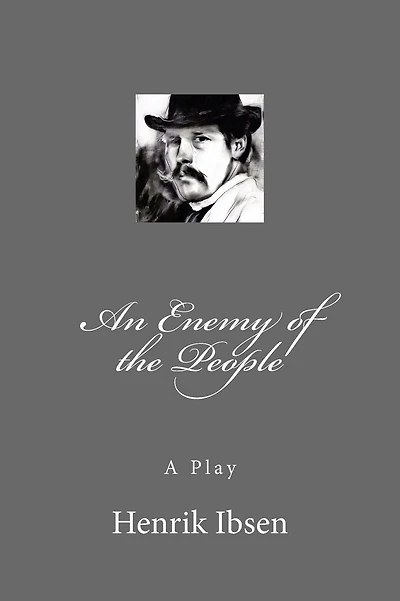 An Enemy of the People: A Play