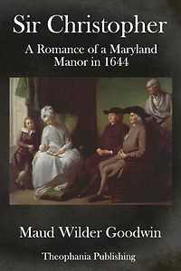 Sir Christopher: A Romance of a Maryland Manor in 1644
