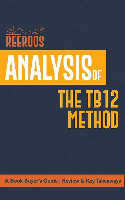Analysis of The TB12 Method: A Book Buyer's Guide with Review & Key Takeaways