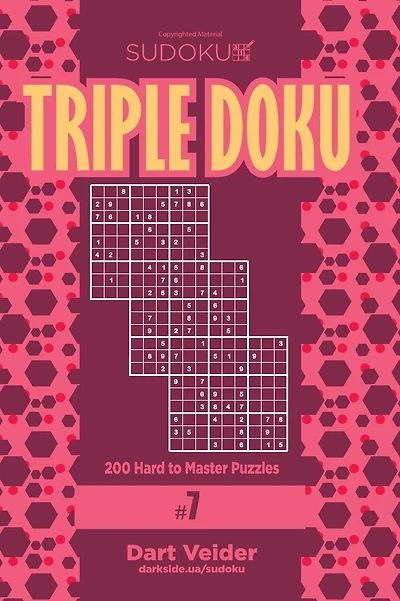 Sudoku Triple Doku - 200 Hard to Master Puzzles 9x9 (Volume 7)