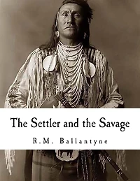 The Settler and Savage
