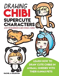 Drawing Chibi Supercute Characters Easy for Beginners & Kids (Manga / Anime): Learn How to Draw Cute Chibis in Animal Onesies with their Kawaii Pets