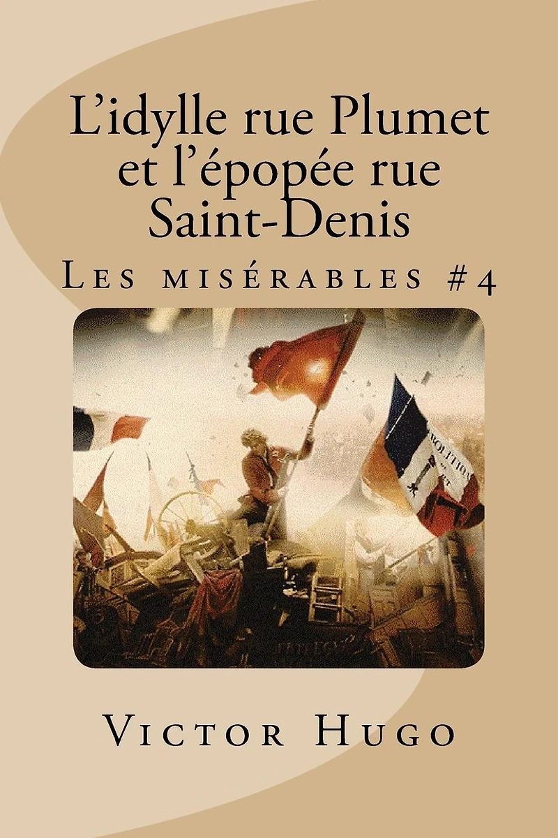 L'idylle rue Plumet et l'épopée Saint-Denis Les misérables #4