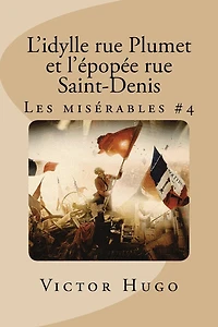 L'idylle rue Plumet et l'épopée Saint-Denis Les misérables #4