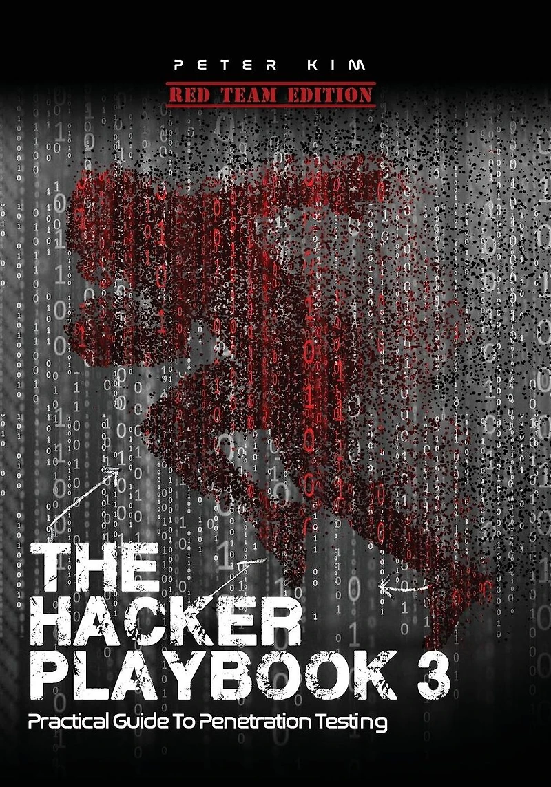 The Hacker Playbook 3: Practical Guide to Penetration Testing
