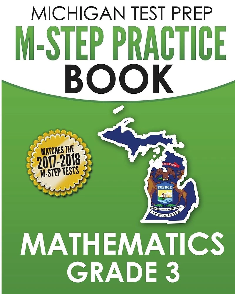 MICHIGAN TEST PREP M-STEP Practice Book Mathematics Grade 3: Practice and Preparation for the M-STEP Mathematics Assessments