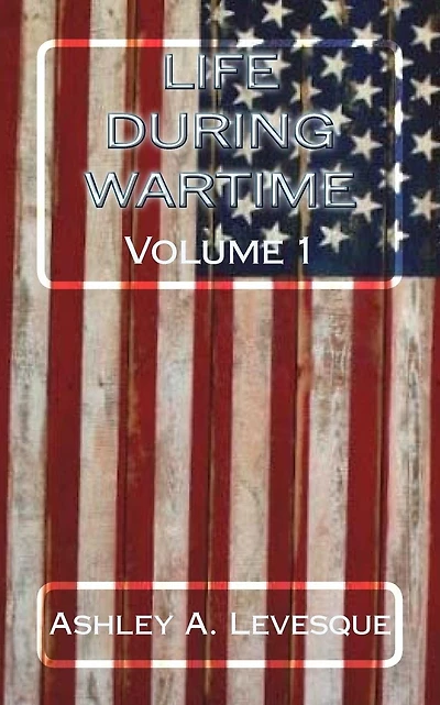 Life During Wartime: Volume 1