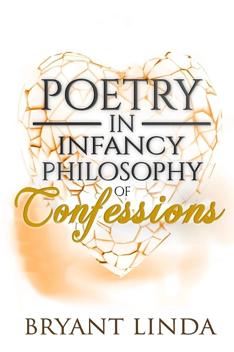Poetry Infancy: Philosophy Of Confessions