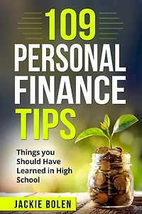 109 Personal Finance Tips: Things you Should Have Learned High School
