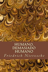Humano, Demasiado Humano (Spanish Edition)
