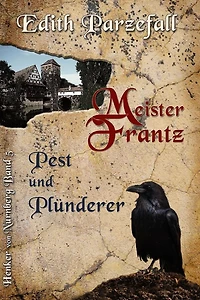 Meister Frantz - Pest und Plï¿½nderer