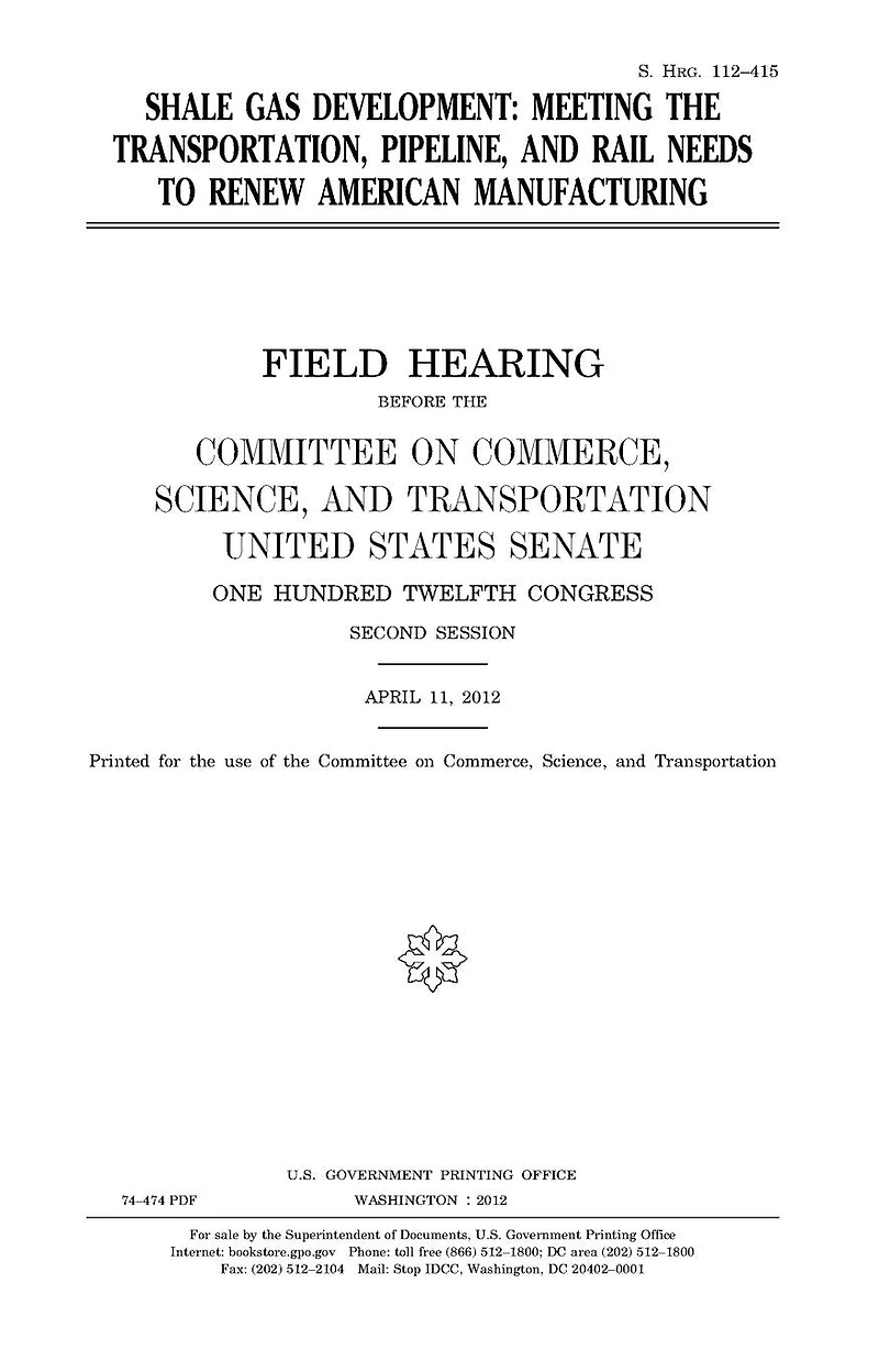 Shale gas development: meeting the transportation, pipeline, and rail needs to renew American manufacturing
