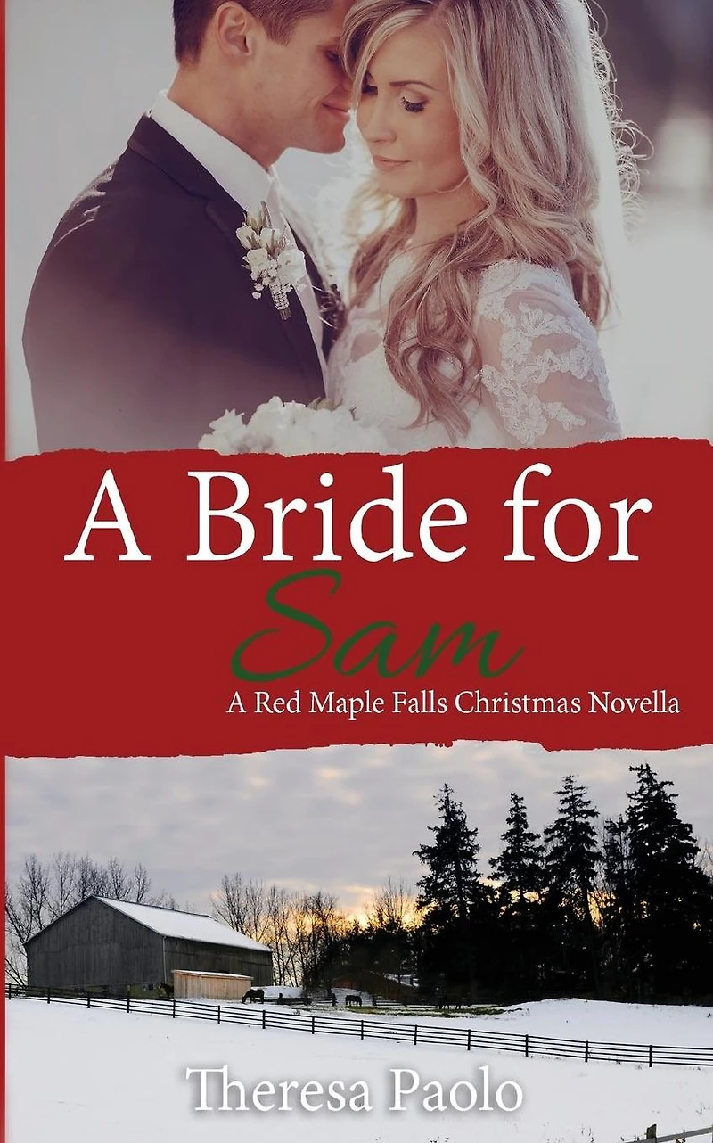 A Bride for Sam: (A Red Maple Falls Novel, #5.5) Christmas Wedding Novella)