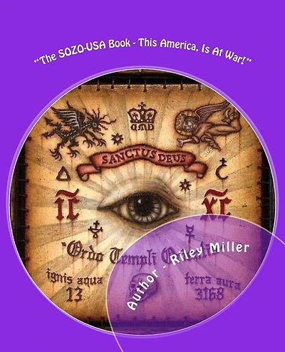 "The SOZO-USA Book - This America, Is At War!": The Sozo-USA Book I-IV