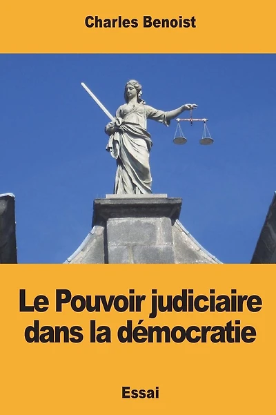 Le Pouvoir judiciaire dans la d�mocratie