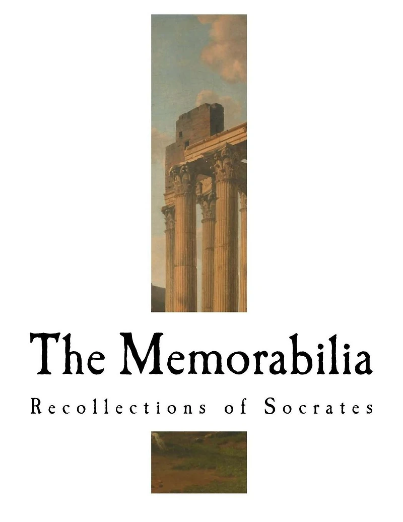 The Memorabilia Recollections Of Socrates