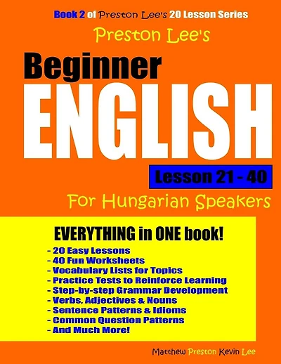 Preston Lee's Beginner English Lesson 21 - 40 For Hungarian Speakers (British)