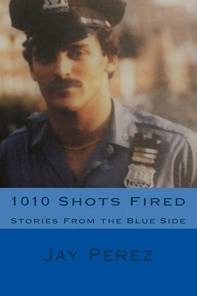 1010 Shots Fired: Stories From the Blue Side