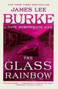 The Glass Rainbow (Dave Robicheaux Series #18)