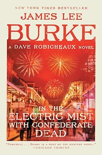 the Electric Mist with Confederate Dead (Dave Robicheaux Series #6)
