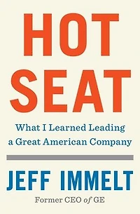 Hot Seat: What I Learned Leading a Great American Company