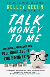 Talk Money to Me: How Save, Spend, and Feel Good About Your During COVID Other Times of Financial Distress