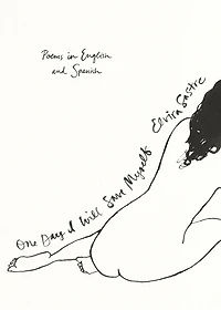 One Day I Will Save Myself: Poems English and Spanish