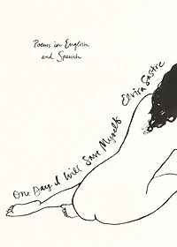 One Day I Will Save Myself: Poems English and Spanish