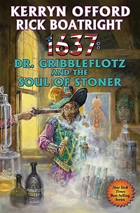 1637: Dr. Gribbleflotz and the Soul of Stoner