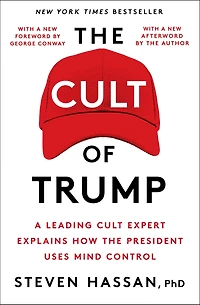 the Cult of Trump: A Leading Expert Explains How President Uses Mind Control