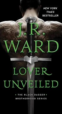 Lover Unveiled (Black Dagger Brotherhood Series #19)