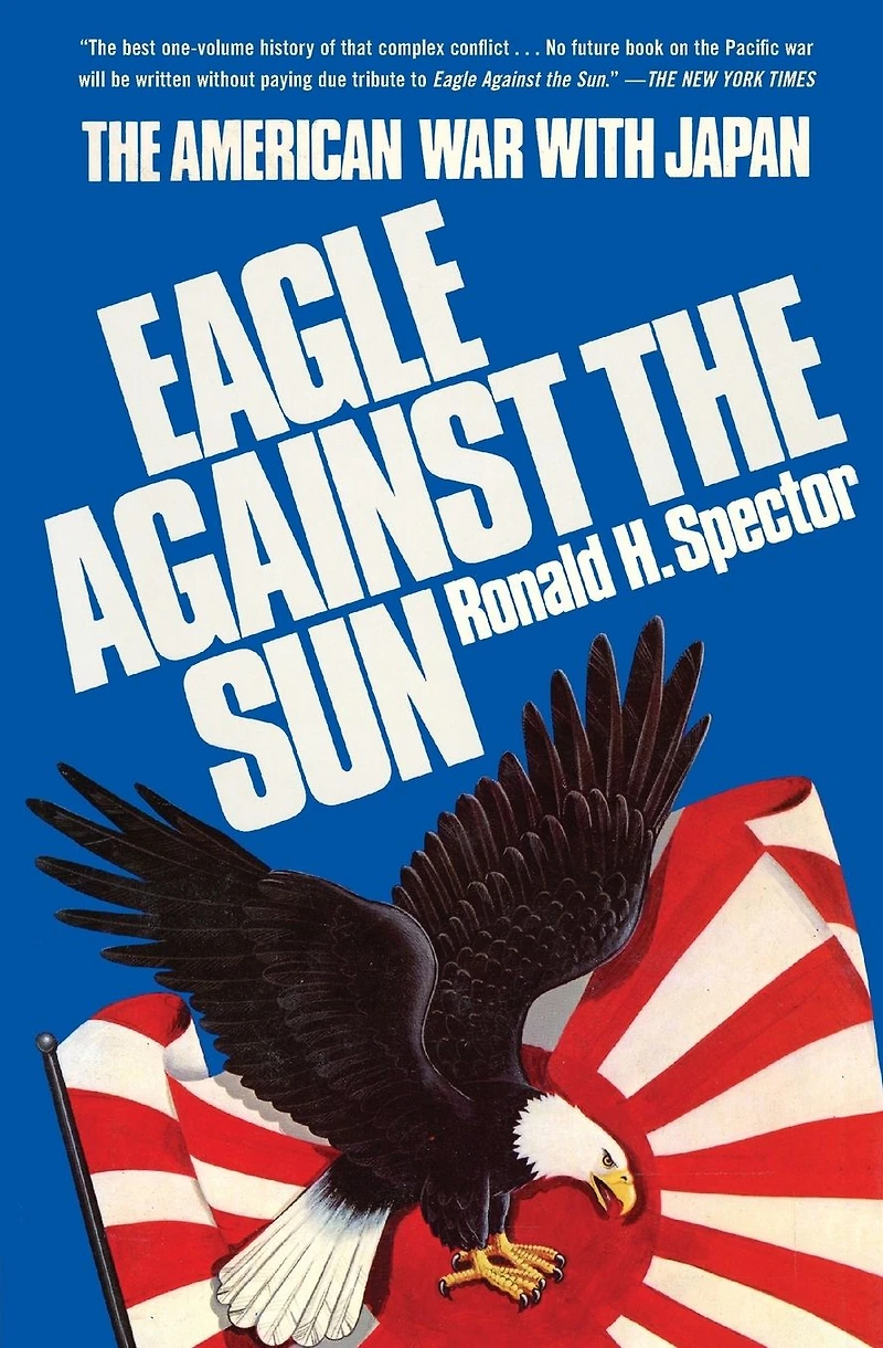 Eagle Against The Sun: American War With Japan
