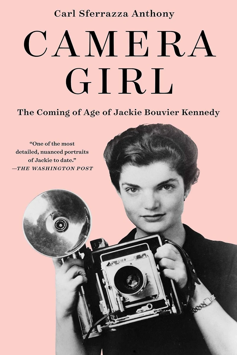 Camera Girl: The Coming of Age Jackie Bouvier Kennedy