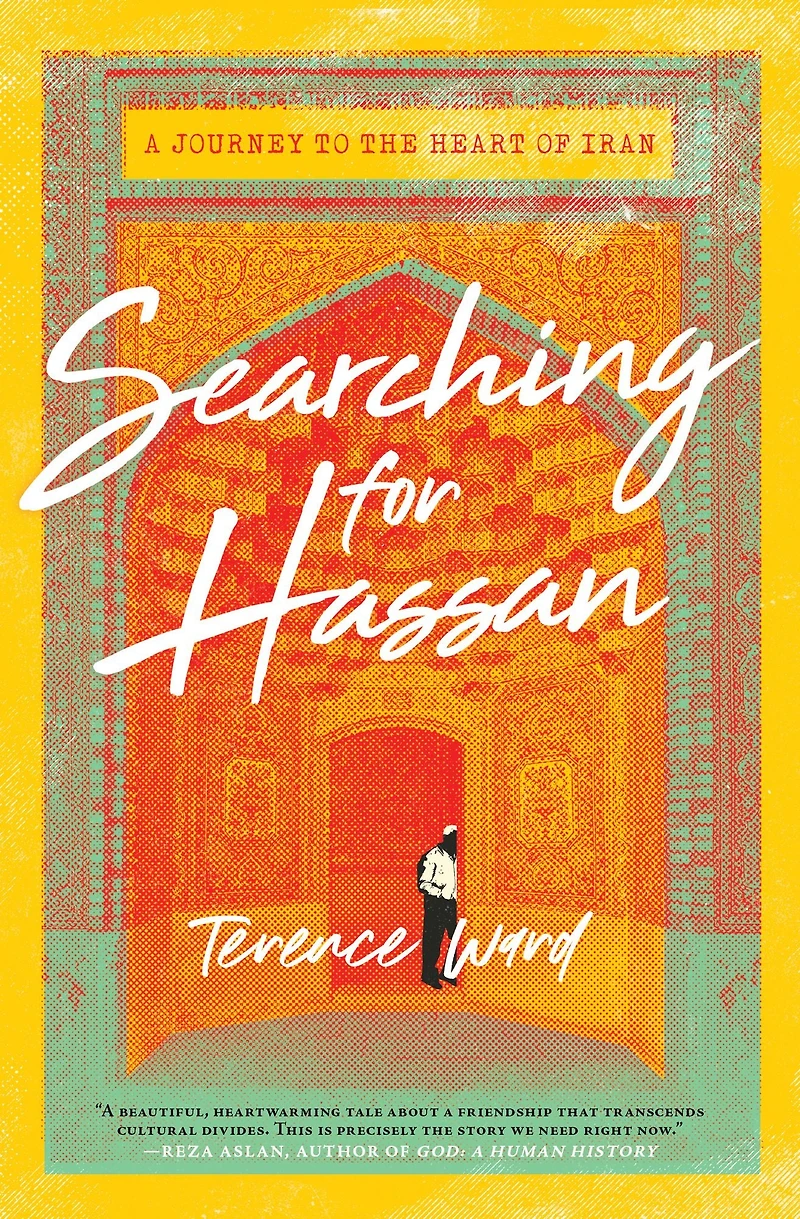 Searching for Hassan: A Journey to the Heart of Iran