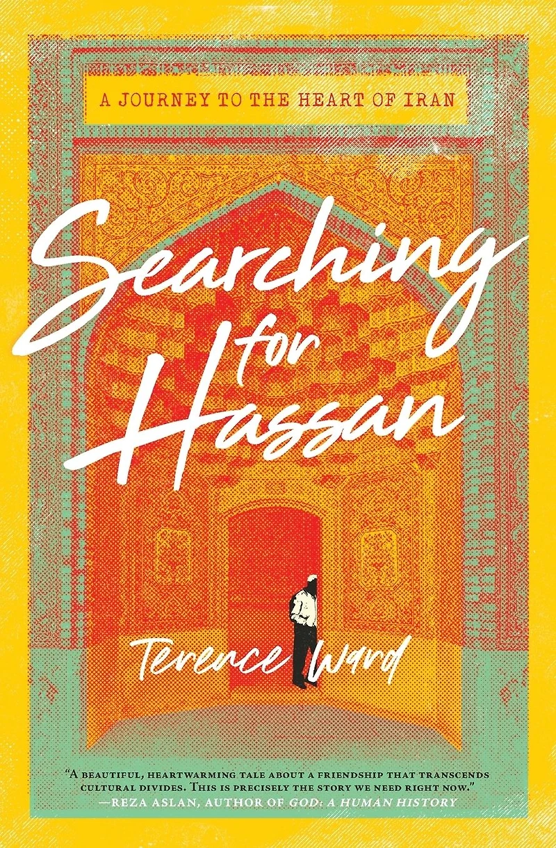 Searching for Hassan: A Journey to the Heart of Iran