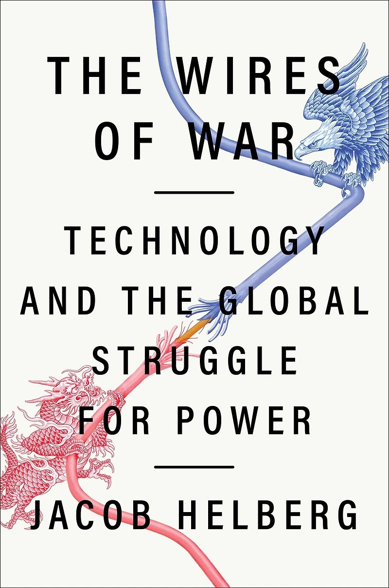 the Wires of War: Technology and Global Struggle for Power