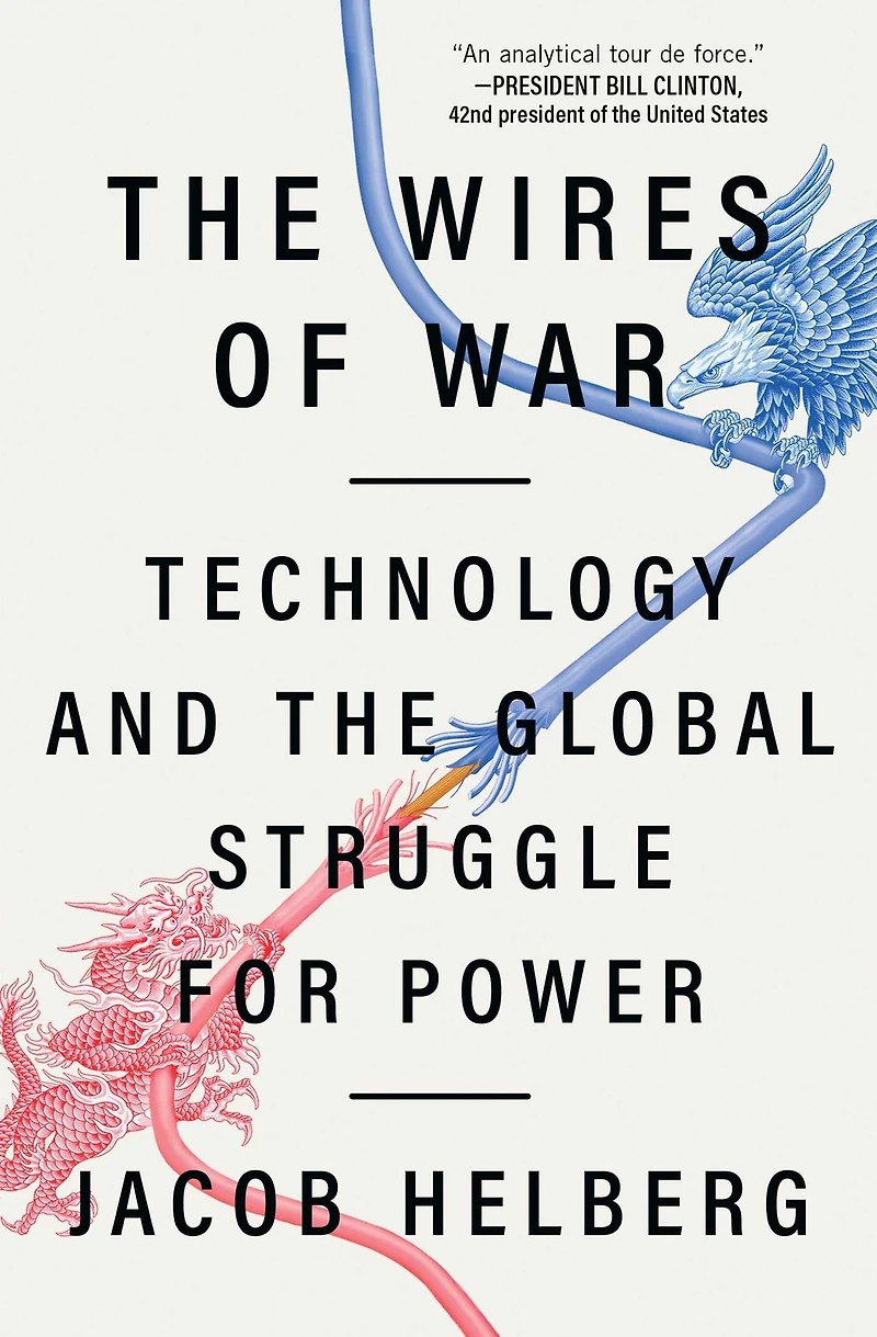 the Wires of War: Technology and Global Struggle for Power