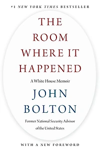 The Room Where It Happened: A White House Memoir