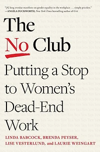 The No Club: Putting a Stop to Women's Dead-End Work