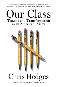 Our Class: Trauma and Transformation an American Prison
