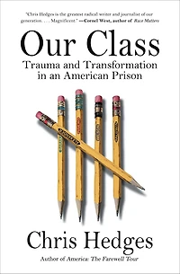 Our Class: Trauma and Transformation an American Prison