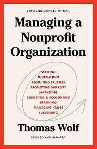 Managing a Nonprofit Organization: 40th Anniversary Revised and Updated Edition