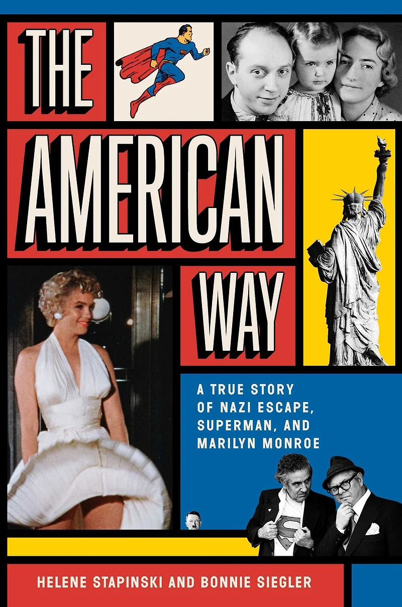 The American Way: A True Story of Nazi Escape, Superman, and Marilyn Monroe