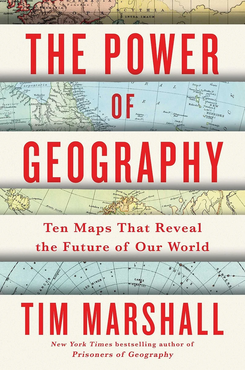 the Power of Geography: Ten Maps that Reveal Future Our World