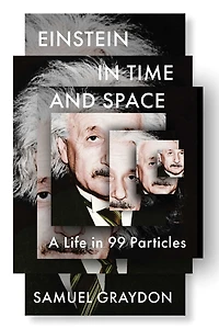 Einstein Time and Space: A Life 99 Particles
