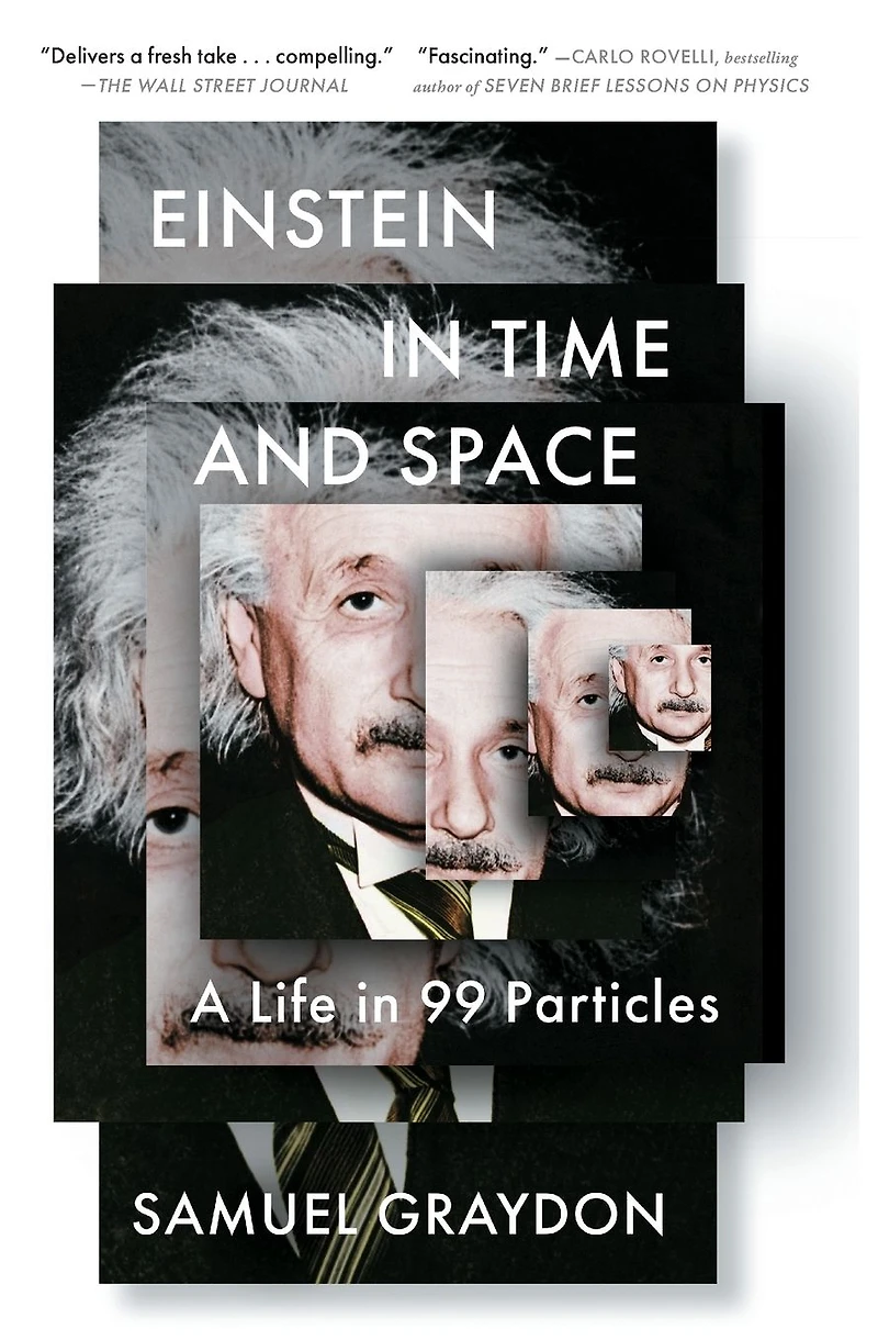 Einstein Time and Space: A Life 99 Particles