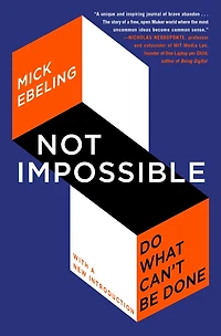 Not Impossible: Do What Can't Be Done