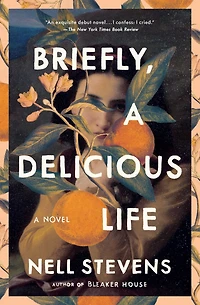 Briefly, A Delicious Life: Novel